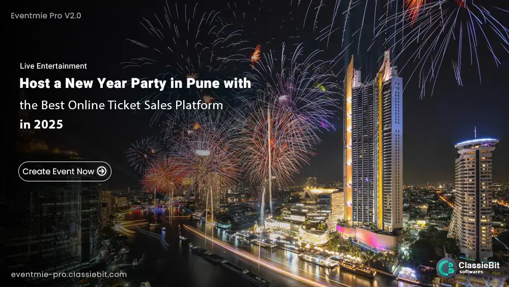 Host a New Year Party in Pune 2025 with the Best Online Ticket Sales Platform